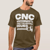 Funny CNC Operator Design Vater Machine T-Shirt (Vorderseite)