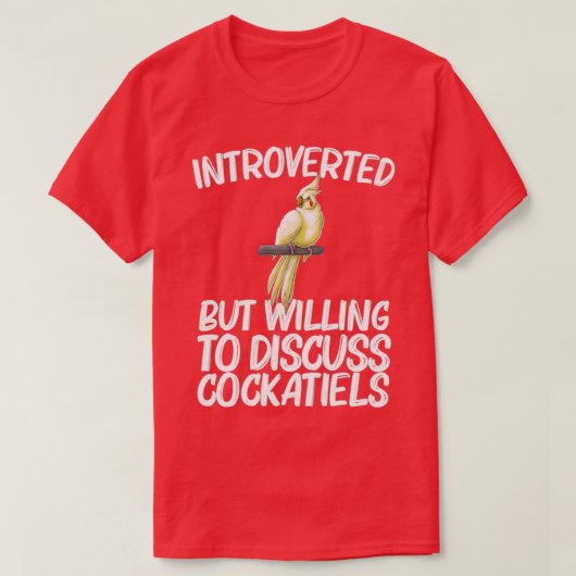 Funny Cockatiel Bird Parrot Lover 6 T-Shirt (Design vorne)