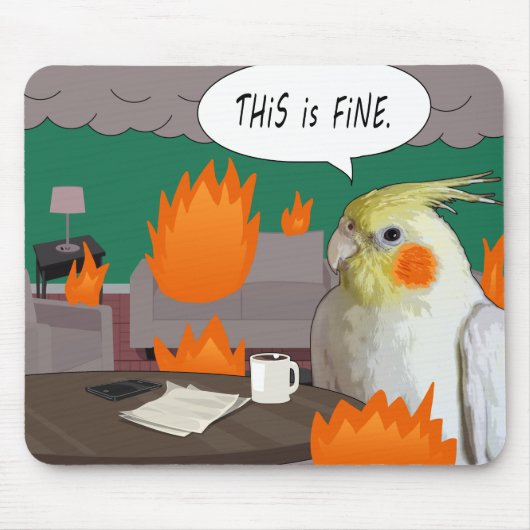 Funny Cockatiel "This Is Fine" brennende Room Meme Mousepad (Vorne)