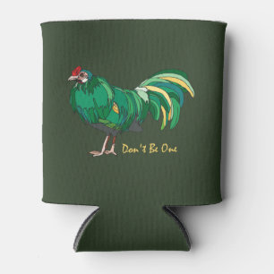 Funny Cockerel - Sei nicht eins. Erwachsenenroste Dosenkühler