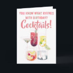 Funny Cocktail Drinks Illustrations Birthday Karte<br><div class="desc">Funny Pink and white "You Know What Rhymes With Birthday? Cocktails!" Birthday Card with colorful Cocktail Glases,  Drinks-Bilder. Start the birthday celebrations with a few cocktails!</div>