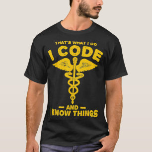 Funny Code und kennen die Dinge klinisch klinische T-Shirt