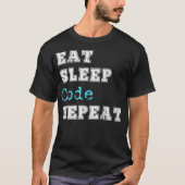 Funny Coding Code Eat Sleep Wiederholung Coder Sof T-Shirt (Vorderseite)