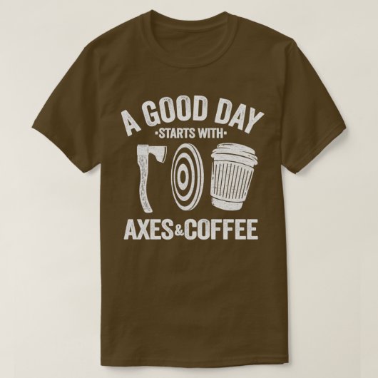 Funny Coffee Ax Throwing Quote Geschenk Schläger 1 T-Shirt (Design vorne)