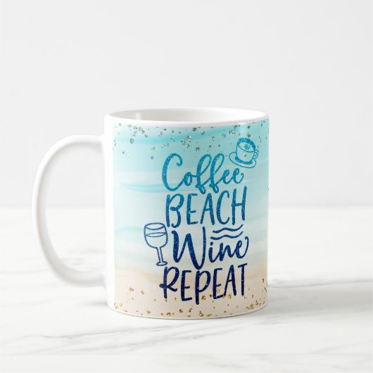 Funny Coffee Beach Wine Wiederholung Glitzer Persö Kaffeetasse (Links)