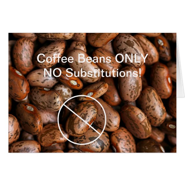 Funny Coffee Beans ONLY NO Substitutions - Pinto (Vorderseite (Horizontal))