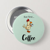 Funny Coffee Button mit Hühnchen (Vorne & Hinten)