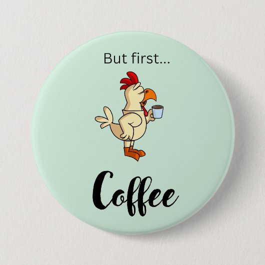 Funny Coffee Button mit Hühnchen (Vorderseite)