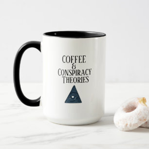 Funny Coffee & Conspiracy Theorien Tasse