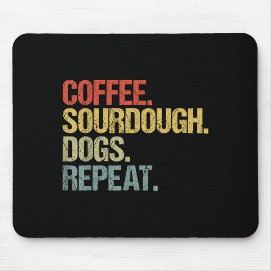 Funny Coffee Dogs Sourdough Bread Baking Sourdough Mousepad (Vorne)