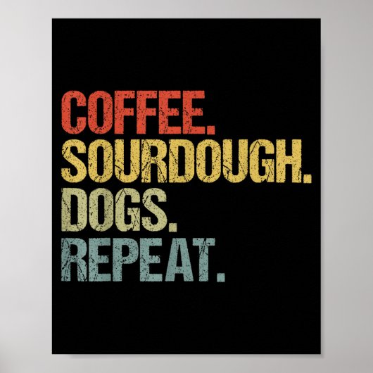 Funny Coffee Dogs Sourdough Bread Baking Sourdough Poster (Vorne)