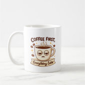  Funny Coffee First Everything Later Tired Cup Ill Kaffeetasse (Links)