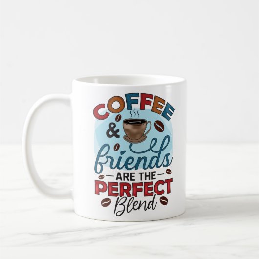 Funny Coffee & Friends sind die perfekte Mischung Kaffeetasse (Links)