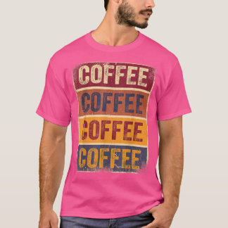 Funny Coffee Geschenke Retro Kaffee Lover T-Shirt