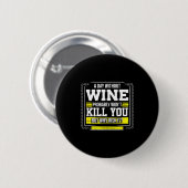 Funny Coffee Gift - Day Without Coffee Wine Kill Y Button (Vorne & Hinten)