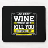 Funny Coffee Gift - Day Without Coffee Wine Kill Y Mousepad (Vorne)