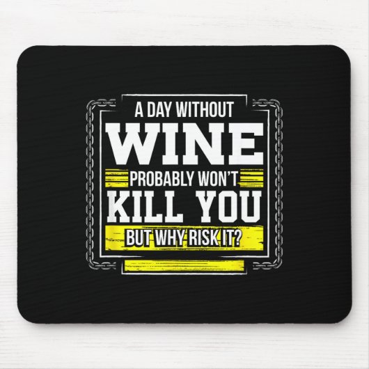 Funny Coffee Gift - Day Without Coffee Wine Kill Y Mousepad (Vorne)