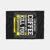 Funny Coffee Gift - Day Without Coffee Won't Kill Fleecedecke (Vorderseite (Horizontal))