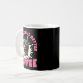 Funny Coffee Gift - Everything Is Better With Coff Kaffeetasse (Vorderseite Links)