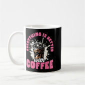 Funny Coffee Gift - Everything Is Better With Coff Kaffeetasse (Links)