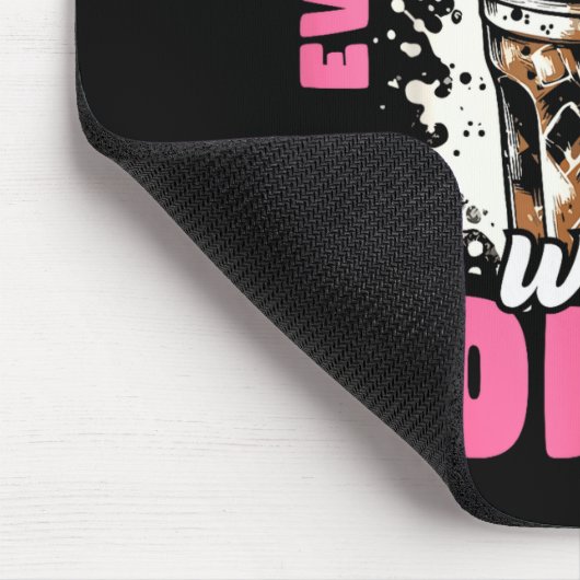 Funny Coffee Gift - Everything Is Better With Coff Mousepad (Ecke)