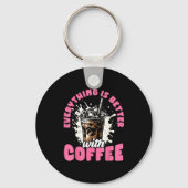 Funny Coffee Gift - Everything Is Better With Coff Schlüsselanhänger (Vorderseite)
