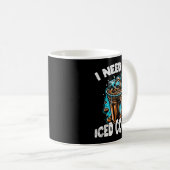 Funny Coffee Gift - I Need An Iced Coffee - Quotes Kaffeetasse (VorderseiteRechts)