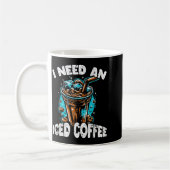 Funny Coffee Gift - I Need An Iced Coffee - Quotes Kaffeetasse (Links)