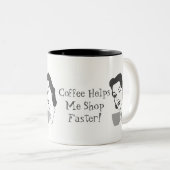 Funny Coffee hilft mir, schneller zu kaufen Tasse (VorderseiteRechts)