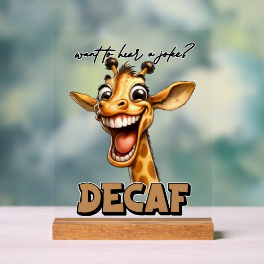 Funny coffee joke decaf giraffe word art acrylschild (Neutral)