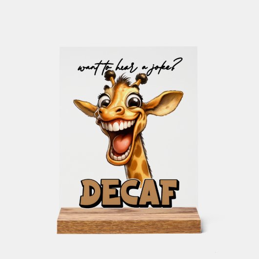 Funny coffee joke decaf giraffe word art acrylschild (Vorderseite)