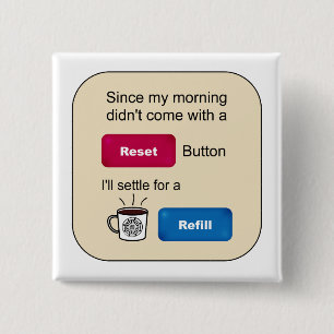 Funny Coffee Jokes Refill Reset Button Sprichwort