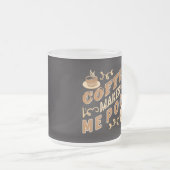 Funny Coffee Kacke mich Mattglastasse (VorderseiteRechts)