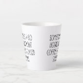 Funny Coffee Loans Sarcastic Typografy Zitat Milchtasse (Vorderseite)