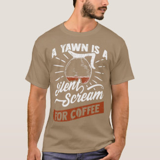 Funny Coffee Lover Geschenk T-Shirt