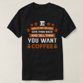 Funny Coffee Lover Geschenk, wenn das Leben dir Zi T-Shirt (Design vorne)