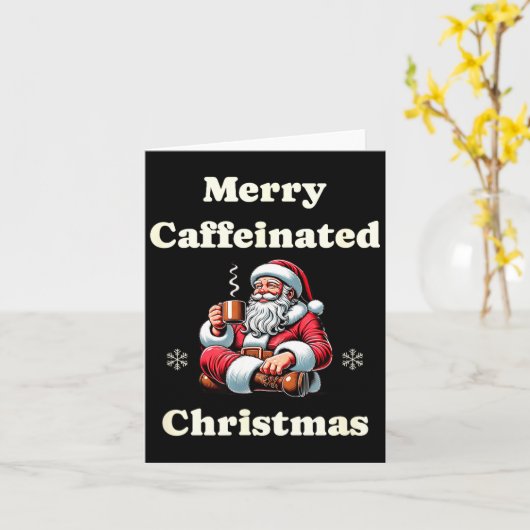 Funny Coffee Lover Holiday Merry Caffeinated Chris Karte (Gelbe Blume)