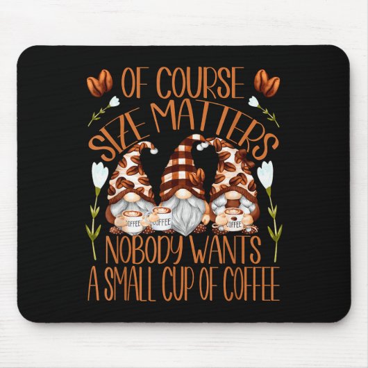 Funny Coffee Lover Quote For Women Who Loves Coffe Mousepad (Vorne)