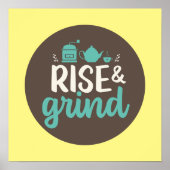 Funny Coffee Lover Rise and Grind Kitchen Art Poster (Vorne)