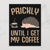 Funny Coffee Lover Sarcasm Igel Lover Postkarte (Vorderseite)