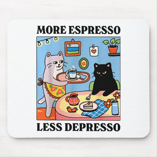Funny Coffee Lover With Cute Cat More Espresso Les Mousepad (Vorne)