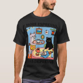 Funny Coffee Lover With Cute Cat More Espresso Les T-Shirt (Vorderseite)