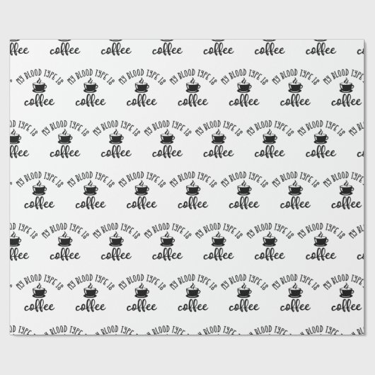 Funny Coffee Lovers Design. Mein Bluttyp ist Kaffe Geschenkpapier (Flach)