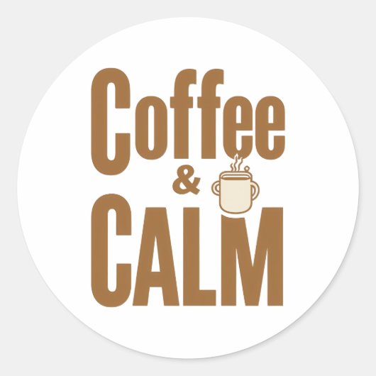 Funny Coffee Lover's Zen Quote Runder Aufkleber (Vorderseite)