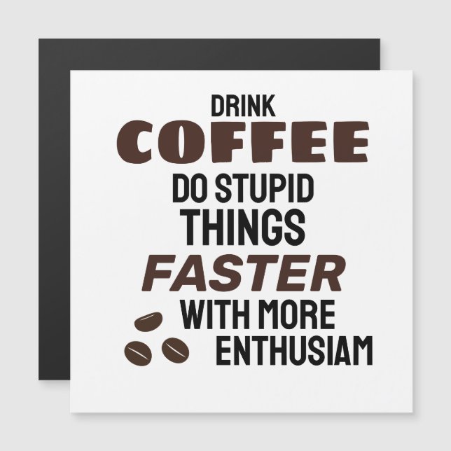 Funny Coffee Magnet (Vorne/Hinten)