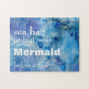 Funny Coffee + Mermaid Zitat Definition von Sea Ha Puzzle