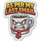 Funny Coffee Mug Last Email Sticker (Vorderseite)