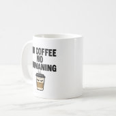 Funny Coffee Mug: "NO COFFEE NO HUMANING" Slogan. Kaffeetasse (Vorderseite Links)