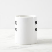 Funny Coffee Mug: "NO COFFEE NO HUMANING" Slogan. Kaffeetasse (Mittel)
