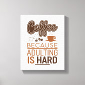 Funny Coffee Perfekt für Ihre Küche oder Ihr Büro Leinwanddruck (Vorderseite)